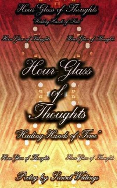 Cover for Sunset Writings · Hour Glass of Thoughts (Paperback Book) (2017)