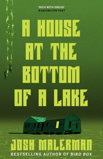 Cover for Josh Malerman · A House at the Bottom of the Lake (Paperback Bog) (2024)