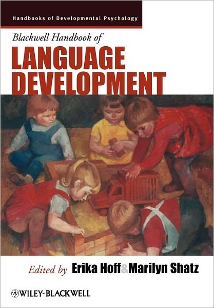 Cover for E Hoff · Blackwell Handbook of Language Development - Wiley Blackwell Handbooks of Developmental Psychology (Paperback Book) (2009)