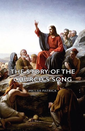 Cover for Millar Patrick · The Story of the Church's Song (Paperback Book) (2007)