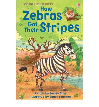 Cover for Lesley Sims · How Zebras Got Their Stripes - First Reading Level 2 (Hardcover Book) (2009)