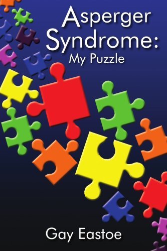 Cover for Gay Eastoe · Asperger Syndrome: My Puzzle (Paperback Book) (2005)