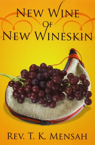 Cover for Rev. T. K. Mensah · New Wine of New Wineskin (Paperback Book) (2006)