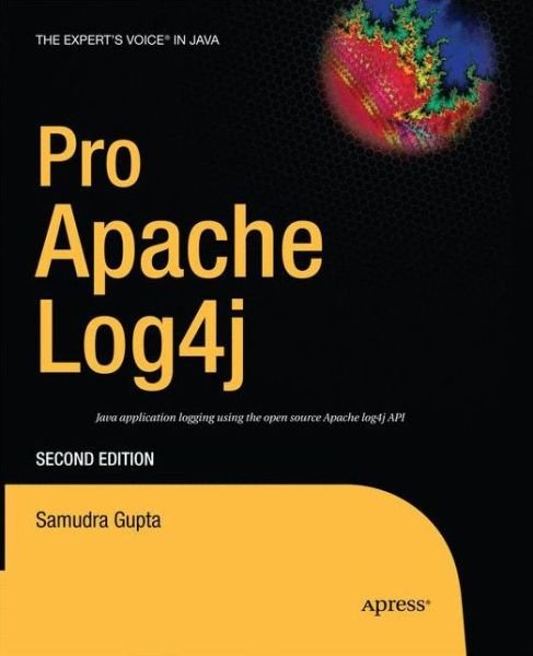 Pro Apache Log4j - Samudra Gupta - Books - Springer-Verlag Berlin and Heidelberg Gm - 9781430211594 - November 25, 2014