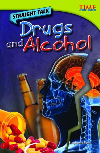 Straight Talk: Drugs and Alcohol - TIME FOR KIDS®: Informational Text - Stephanie Paris - Books - Teacher Created Materials, Inc - 9781433348594 - September 1, 2012