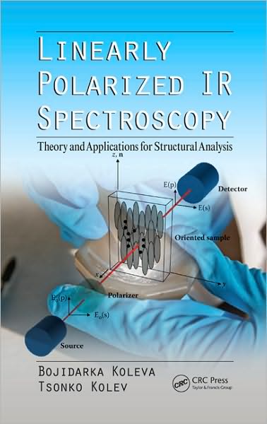 Cover for Bojidarka Ivanova · Linearly Polarized IR Spectroscopy: Theory and Applications for Structural Analysis (Hardcover Book) (2011)