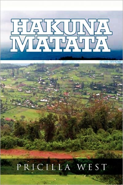 Cover for Pricilla West · Hakuna Matata (Paperback Book) (2009)