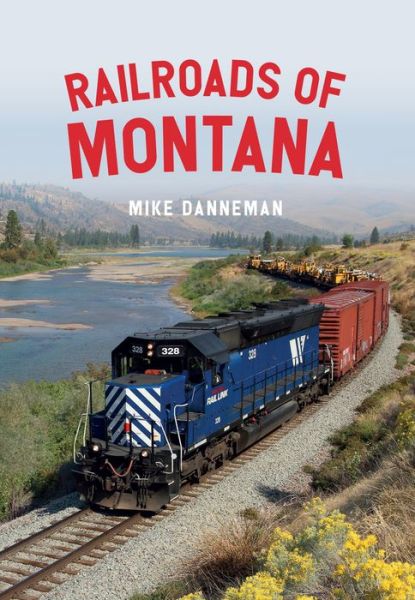 Cover for Mike Danneman · Railroads of Montana (Paperback Book) (2020)