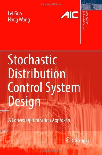 Cover for Lei Guo · Stochastic Distribution Control System Design: A Convex Optimization Approach - Advances in Industrial Control (Paperback Bog) [2010 edition] (2012)
