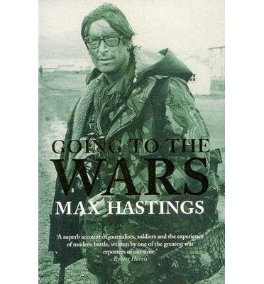 Cover for Max Hastings · Going to the Wars (Pocketbok) [On Demand edition] (2014)