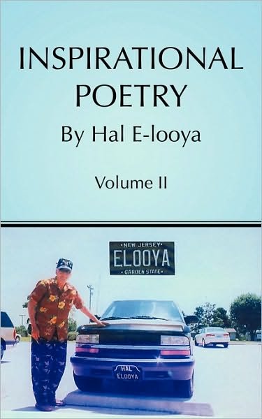 Cover for Hal E-looya · Inspirational Poetry by Hal E-looya: Volume II (Taschenbuch) (2010)