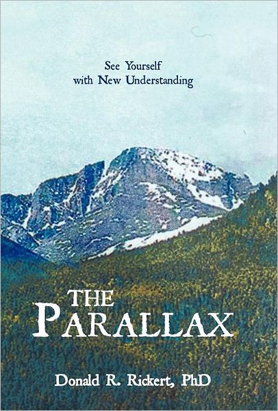 Cover for Donald R. Rickert Phd · The Parallax: See Yourself with New Understanding (Hardcover Book) (2011)