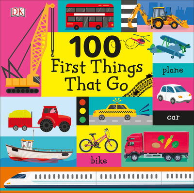 Cover for Dk · 100 First Things That Go - 100 First (Tavlebog) (2019)