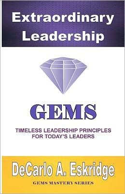 Cover for Decarlo A. Eskridge · Extraordinary Leadership: Timeless Leadership Principles for Today's Leaders (Paperback Bog) [Lrg edition] (2012)