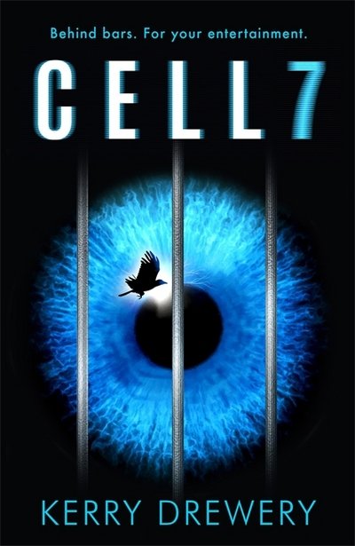 Cover for Kerry Drewery · Cell 7: The reality TV show to die for. Literally - Cell 7 (Pocketbok) (2016)