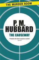 The Causeway - Murder Room - P. M. Hubbard - Books - The Murder Room - 9781471900594 - July 14, 2013