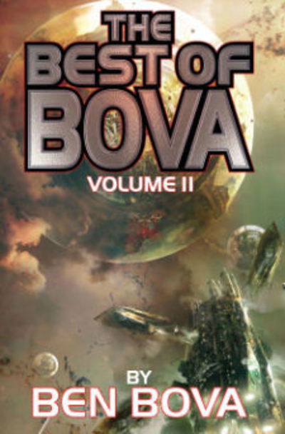 Best of Bova - Ben Bova - Books - Baen Books - 9781476781594 - July 18, 2016