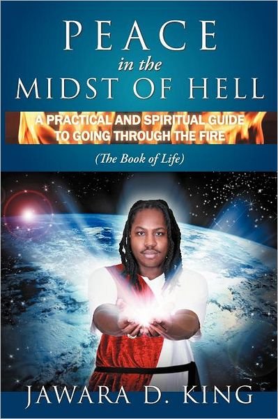 Cover for Jawara D. King · Peace in the Midst of Hell: a Practical and Spiritual Guide to Going Through the Fire (The Book of Life) (Paperback Bog) (2012)