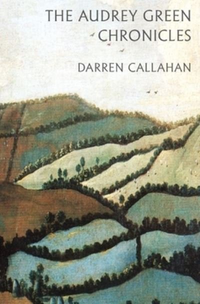 Cover for Darren Callahan · The Audrey Green Chronicles (Pocketbok) (2012)