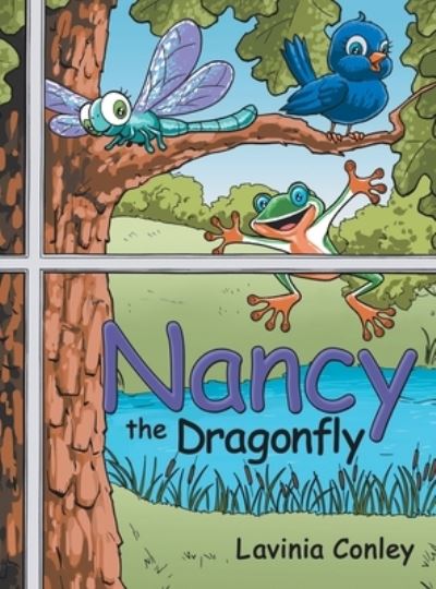 Cover for Lavinia Conley · Nancy the Dragonfly (Hardcover Book) (2017)