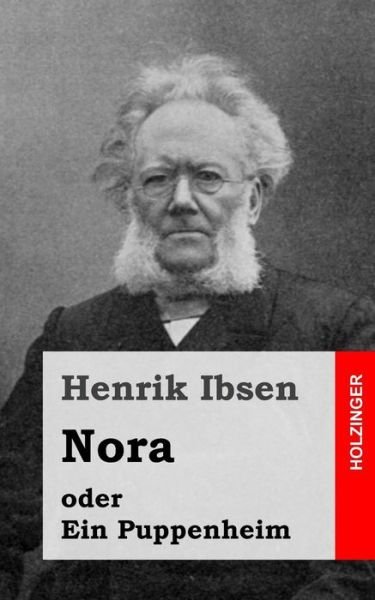Cover for Henrik Ibsen · Nora Oder Ein Puppenheim (Paperback Book) [German edition] (2013)