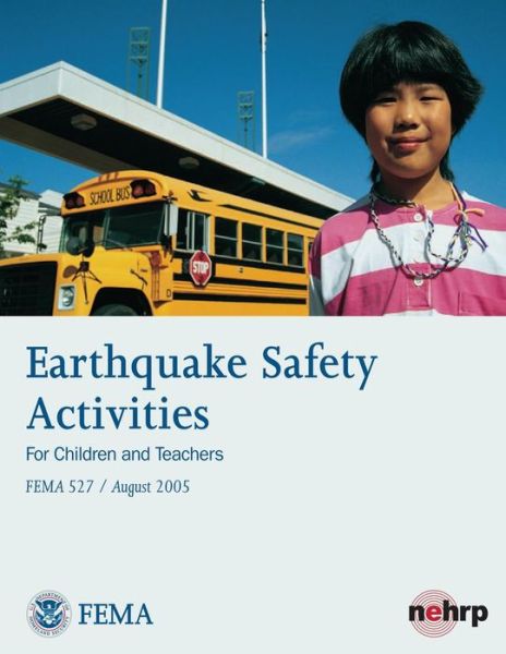 Cover for U S Department of Homeland Security · Earthquake Safety Activities for Children and Teachers (Fema 527 / August 2005) (Paperback Book) (2013)