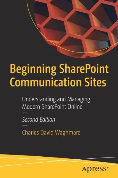 Cover for Charles David Waghmare · Beginning SharePoint Communication Sites: Understanding and Managing Modern SharePoint Online (Paperback Book) [2nd edition] (2022)