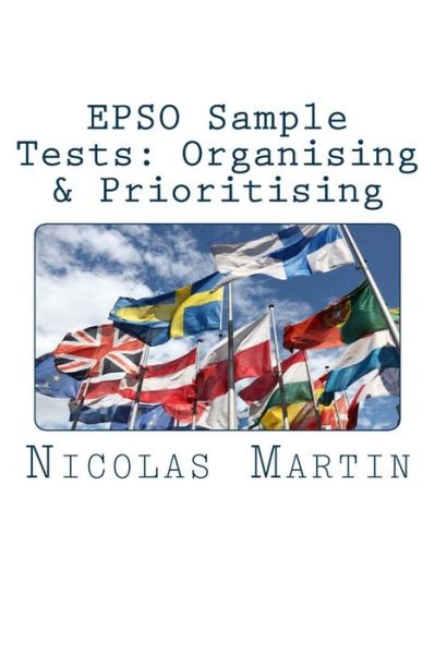 Cover for Nicolas Martin · Epso Sample Tests: Organising &amp; Prioritising: 40 Questions and Answers to Get You Ready for Epso Exam (Paperback Book) (2013)