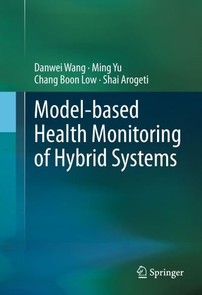 Cover for Danwei Wang · Model-based Health Monitoring of Hybrid Systems (Pocketbok) [2013 edition] (2015)