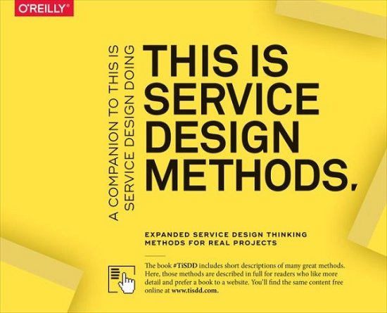 This Is Service Design Methods: A Companion to This Is Service Design Doing - Marc Stickdorn - Bøger - O'Reilly Media - 9781492039594 - 31. august 2018