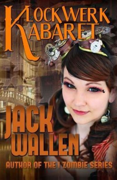 Cover for Jack Wallen · Klockwerk Kabaret (Taschenbuch) (2013)