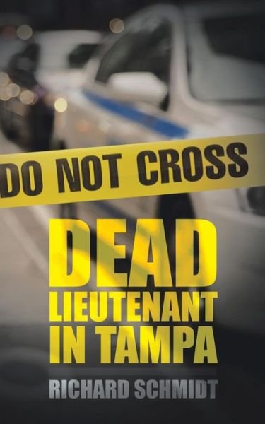 Cover for Richard Schmidt · Dead Lieutenant in Tampa (Paperback Book) (2014)