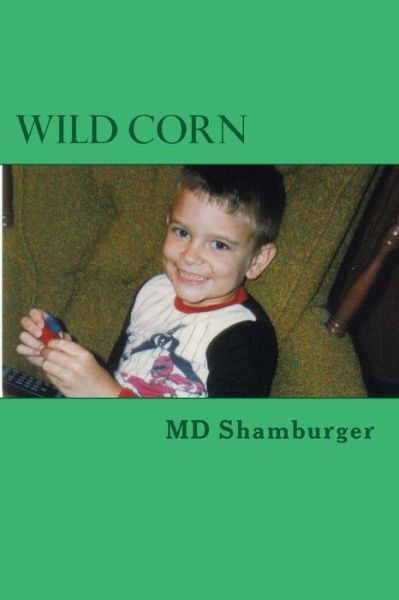 Cover for M D Shamburger · Wild Corn (Paperback Book) (2014)