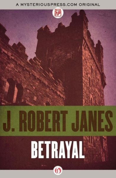 Cover for J Robert Janes · Betrayal (Paperback Book) (2014)