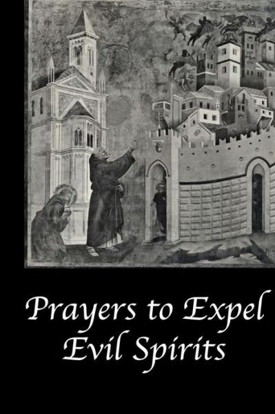 Cover for Catholic Church · Prayers to Expel the Evil Spirits (Paperback Book) (2014)