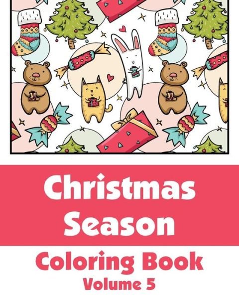 Christmas Season Coloring Book (Volume 5) - V/A - Bücher - Createspace - 9781500978594 - 29. August 2014