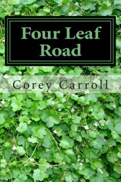 Cover for Corey a Carroll · Four Leaf Road (Paperback Book) (2014)