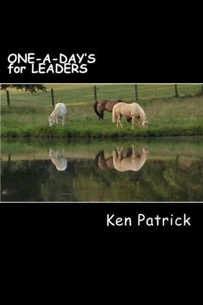 Cover for Ken Patrick · One-a-day's for Leaders: Successful Leaders Willingly Evolve (Paperback Book) (2014)