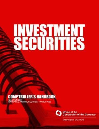 Cover for Comptroller of the Currency Administrato · Investment Securities: Comptroller's Handbook (Section 203) (Paperback Book) (2015)