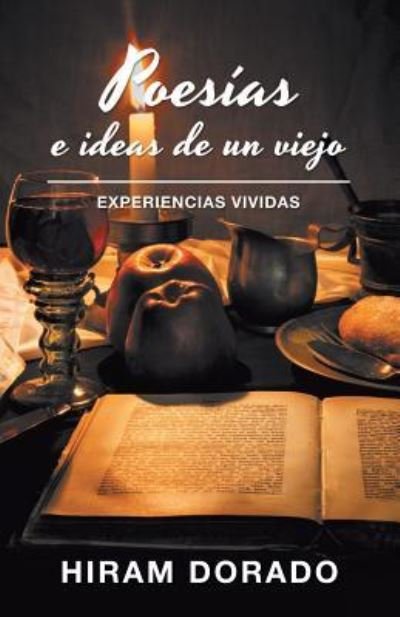 Cover for Hiram Dorado · Poesias E Ideas De Un Viejo (Pocketbok) (2018)