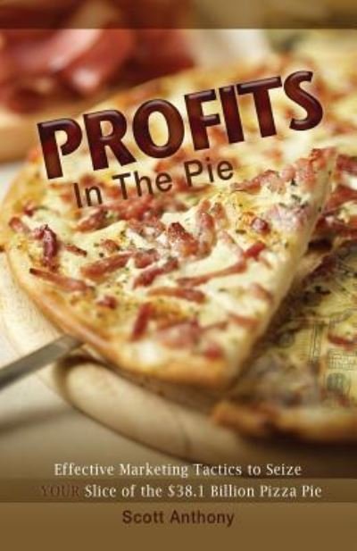 Cover for Scott Anthony · Profits in the Pie (Taschenbuch) (2015)
