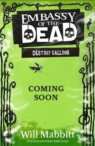 Cover for Will Mabbitt · Embassy of the Dead: Destiny Calling: Book 3 - Embassy of the Dead (Paperback Book) (2020)