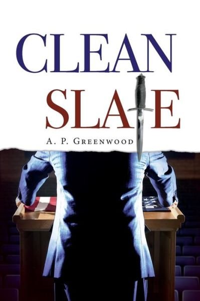 Cover for A P Greenwood · Clean Slate (Taschenbuch) (2015)