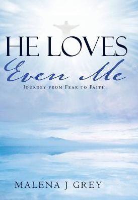 Cover for Malena J Grey · He Loves Even Me (Hardcover Book) (2017)