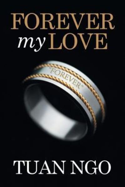 Cover for Tuan Ngo · Forever My Love (Paperback Book) (2015)