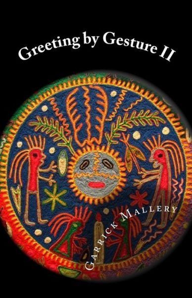 Cover for Garrick Mallery · Greeting by Gesture II (Paperback Book) (2015)