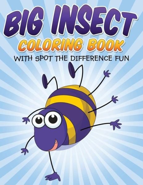 Cover for Bowe Packer · Big Insect Coloring Book: with Spot the Difference Fun (Paperback Book) (2015)