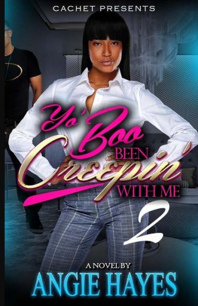 Cover for Angie Hayes · Yo' Boo Been Creepin' With Me 2 : The Secret Is Out (Paperback Book) (2015)