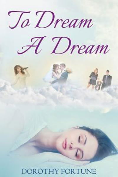 Cover for Dorothy Fortune · To Dream a Dream (Paperback Book) (2015)