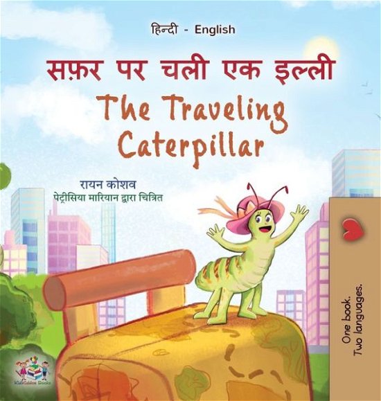 Cover for Rayne Coshav · Traveling Caterpillar (Hindi English Bilingual Book for Kids) (Book) (2022)
